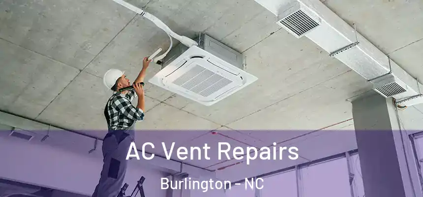  AC Vent Repairs Burlington - NC