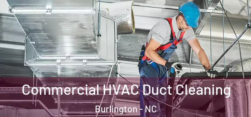  Commercial HVAC Duct Cleaning Burlington - NC