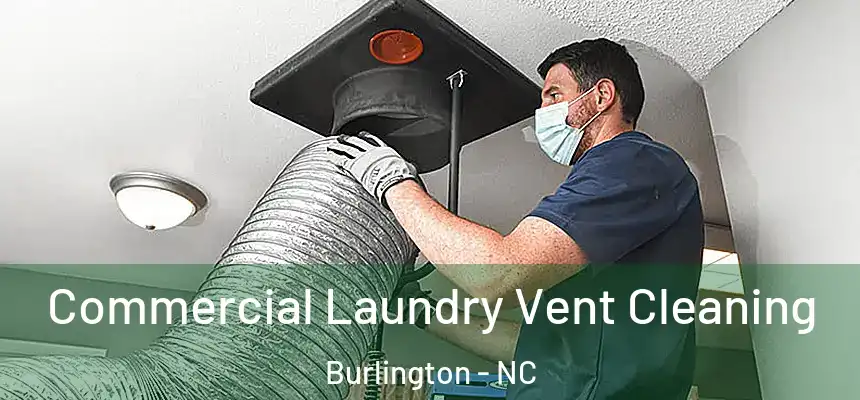 Commercial Laundry Vent Cleaning Burlington - NC