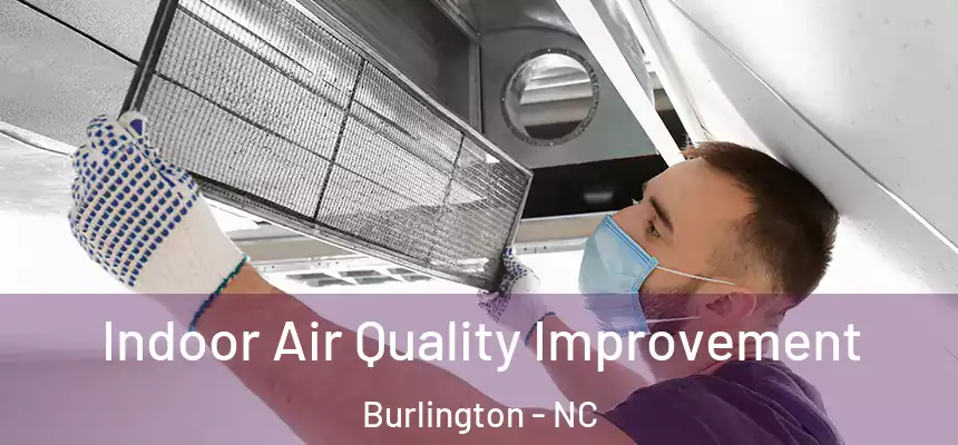 Indoor Air Quality Improvement Burlington - NC