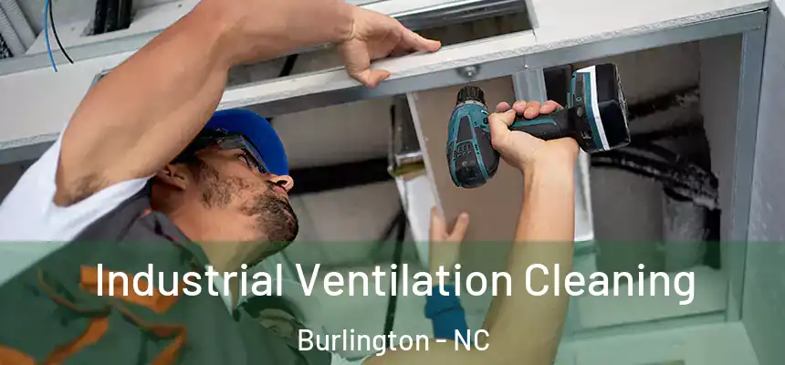 Industrial Ventilation Cleaning Burlington - NC